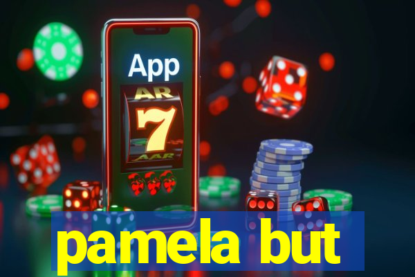 pamela but